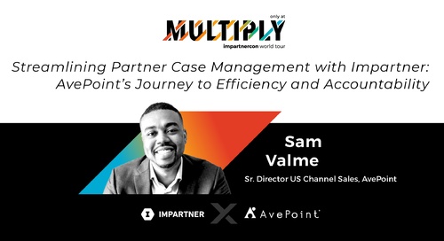 Streamlining Partner Case Management with Impartner: AvePoint's Journey to Efficiency and Accountability