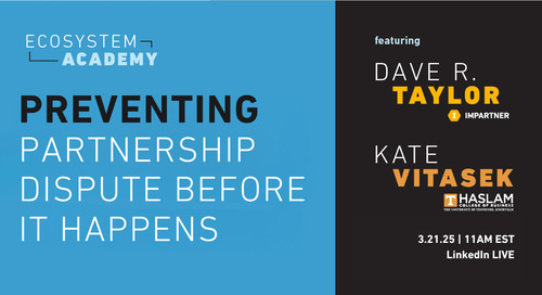 Ecosystem Academy EP2 - Partnering is More than a Transaction: An Intro to Relational Contracting