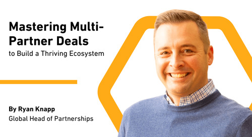 Mastering Multi-Partner Deals to Build a Thriving Ecosystem